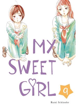 cover image of My Sweet Girl, Volume 9